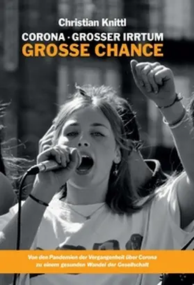 Knittl |  Corona - großer Irrtum, große Chance | Buch |  Sack Fachmedien