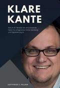 Pelzer |  Klare Kante - Warum Ihr Mindset der entscheidende Faktor für erfolgreiches Online-Marketing und Digitalisierung ist. | Buch |  Sack Fachmedien