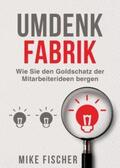 Fischer |  Umdenkfabrik | Buch |  Sack Fachmedien