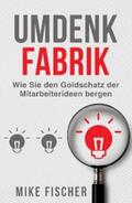 Fischer |  Umdenkfabrik | eBook | Sack Fachmedien