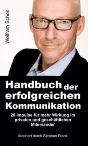 Schön | Handbuch der erfolgreichen Kommunikation | Buch | 978-3-347-08082-9 | sack.de