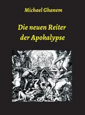 Ghanem | Die neuen Reiter der Apokalypse | Buch | 978-3-347-08138-3 | www.sack.de