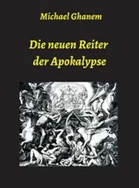 Ghanem | Die neuen Reiter der Apokalypse | E-Book | www.sack.de