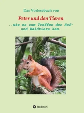 Müller |  Das Vorlesebuch von Peter und den Tieren | Buch |  Sack Fachmedien