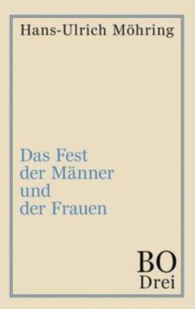 Möhring |  Das Fest der Männer und der Frauen | Buch |  Sack Fachmedien