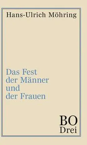 Möhring |  Das Fest der Männer und der Frauen | Buch |  Sack Fachmedien