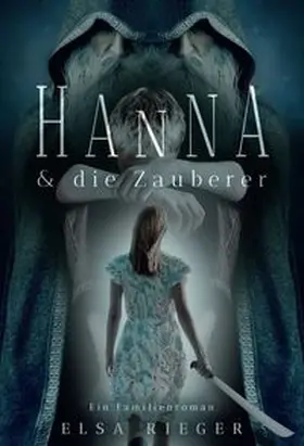 Rieger |  Hanna und die Zauberer | Buch |  Sack Fachmedien