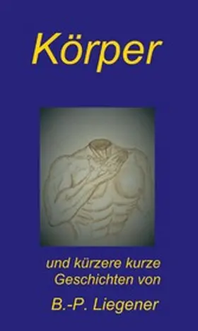 Liegener |  Körper | eBook | Sack Fachmedien