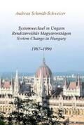 Schmidt-Schweizer |  Systemwechsel in Ungarn  /  Rendszerváltás Magyarországon  /  System Change in Hungary | eBook | Sack Fachmedien