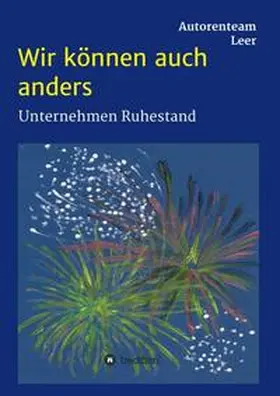 Leer / Claus und Elvira Aßmus / Hehl |  Wir können auch anders - Unternehmen Ruhestand | Buch |  Sack Fachmedien