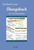 Laun |  Übungsbuch - 150 Lückentexte | eBook | Sack Fachmedien