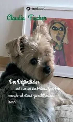 Fischer | Der Defibrillator | Buch | 978-3-347-10868-4 | www.sack.de