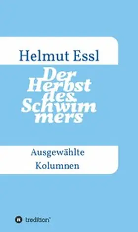 Essl |  Der Herbst des Schwimmers | eBook | Sack Fachmedien