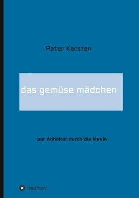 Karsten |  das gemüse mädchen | Buch |  Sack Fachmedien
