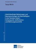 Wirth / Nienhaus |  Arbeitsbedingte Belastungen und Beanspruchungen bei Beschäftigten in der Sozialen Arbeit ¿ Schwerpunkt: Geflüchteten- und Wohnungslosenhilfe | Buch |  Sack Fachmedien