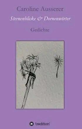 Ausserer |  Sternenblicke und Dornenwörter | Buch |  Sack Fachmedien