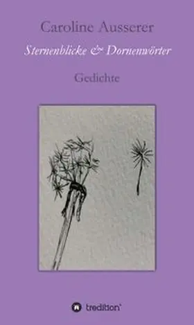 Ausserer |  Sternenblicke und Dornenwörter | Buch |  Sack Fachmedien