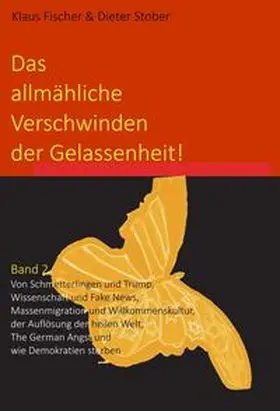 Stober, Dr. / Fischer, Prof. Dr. |  Das allmähliche Verschwinden der Gelassenheit! | Buch |  Sack Fachmedien