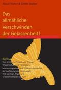 Stober, Dr. / Fischer / Fischer, Prof. Dr. |  Das allmähliche Verschwinden der Gelassenheit! | Buch |  Sack Fachmedien