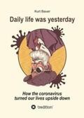 Bauer |  DAILY LIFE WAS YESTERDAY | Buch |  Sack Fachmedien