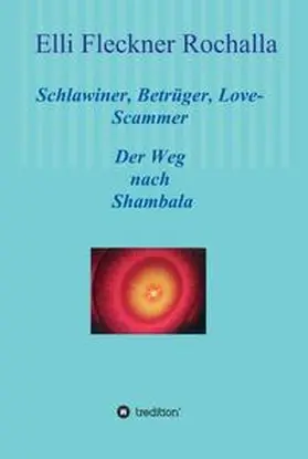 Fleckner Rochalla |  Schlawiner, Betrüger, Love-Scammer | Buch |  Sack Fachmedien
