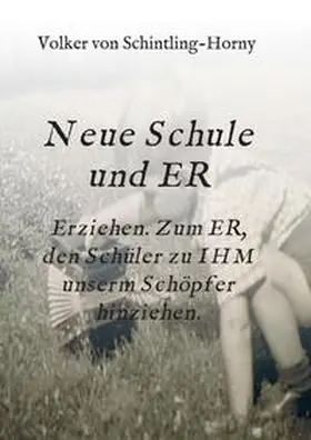 von Schintling-Horny |  Neue Schule und ER | Buch |  Sack Fachmedien
