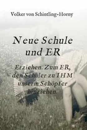 Schintling-Horny |  Neue Schule und ER | eBook | Sack Fachmedien