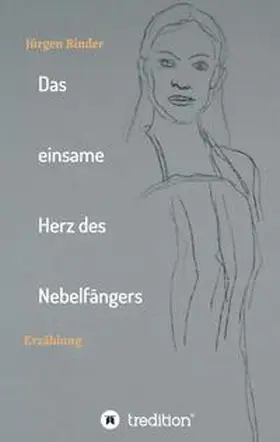 Binder | Das einsame Herz des Nebelfängers | Buch | 978-3-347-14286-2 | www.sack.de