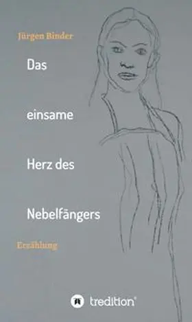 Binder | Das einsame Herz des Nebelfängers | Buch | 978-3-347-14287-9 | www.sack.de