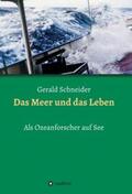Schneider |  Das Meer und das Leben | Buch |  Sack Fachmedien