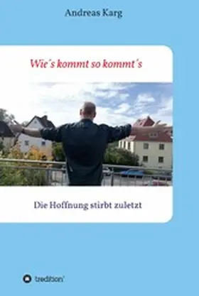 Karg |  Wie's kommt so kommt's | eBook | Sack Fachmedien