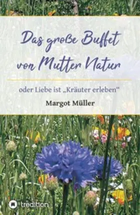 Müller |  Das große Buffet von Mutter Natur | eBook | Sack Fachmedien
