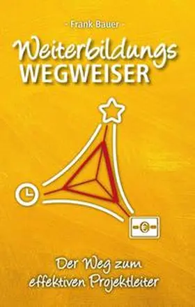 Bauer |  Weiterbildungswegweiser | Buch |  Sack Fachmedien