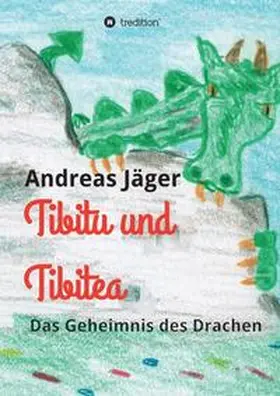 Jäger |  Tibitu und Tibitea | Buch |  Sack Fachmedien