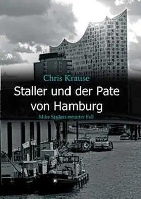 Krause | Staller und der Pate von Hamburg | Buch | 978-3-347-16818-3 | www.sack.de
