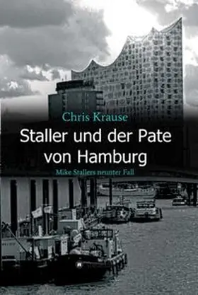 Krause |  Staller und der Pate von Hamburg | Buch |  Sack Fachmedien