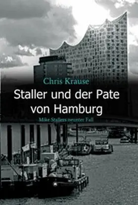 Krause |  Staller und der Pate von Hamburg | eBook | Sack Fachmedien