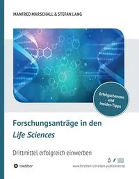 Marschall / Lang |  Forschungsanträge in den Life Sciences | Buch |  Sack Fachmedien