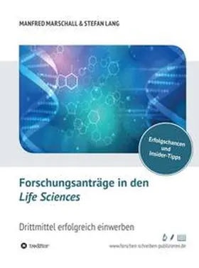 Marschall / Lang |  Forschungsanträge in den Life Sciences | Buch |  Sack Fachmedien