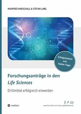 Lang / Marschall |  Forschungsanträge in den Life Sciences | eBook | Sack Fachmedien