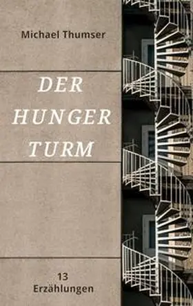 Thumser |  Der Hungerturm | Buch |  Sack Fachmedien