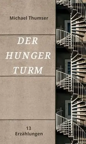 Thumser |  Der Hungerturm | Buch |  Sack Fachmedien