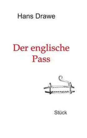 Drawe |  Der englische Pass | Buch |  Sack Fachmedien