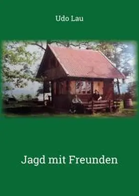 Lau |  Jagd mit Freunden | Buch |  Sack Fachmedien