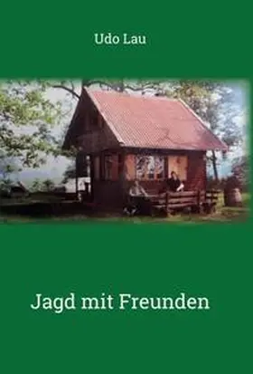 Lau |  Jagd mit Freunden | Buch |  Sack Fachmedien