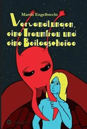 Engelbrecht |  Verwandlungen, eine Traumfrau und eine Beilagscheibe | eBook | Sack Fachmedien