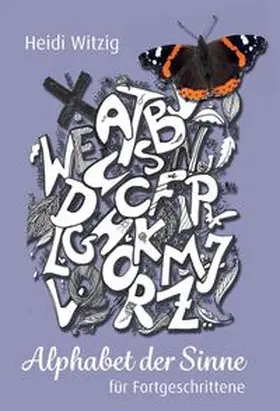 Witzig |  Alphabet der Sinne - für Fortgeschrittene | Buch |  Sack Fachmedien