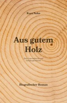 Nobs |  Aus gutem Holz | eBook | Sack Fachmedien
