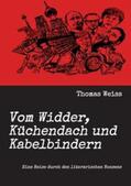 Weiss / Weiß |  Vom Widder, Küchendach und Kabelbindern | Buch |  Sack Fachmedien