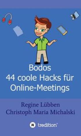 Michalski / Lübben | Bodos 44 Hacks für Online-Meetings | Buch | 978-3-347-20055-5 | sack.de